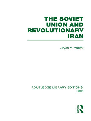 cover image of The Soviet Union and Revolutionary Iran (RLE Iran D)